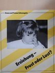 Bruno Schwengeler - Erziehung - Frust oder Lust? [antikvár]