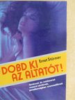 Ernst Stürmer - Dobd ki az altatót! [antikvár]
