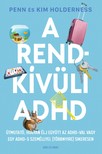 Penn és Kim Holderness - A rendkívüli ADHD