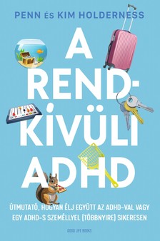 Penn és Kim Holderness - A rendkívüli ADHD