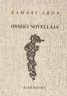 TAMÁSI ÁRON - Tamási Áron összes novellája I. kötet [antikvár]