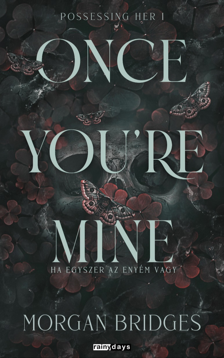 Morgan Bridges - Once You're Mine - Ha egyszer az enyém vagy [eKönyv: epub, mobi]