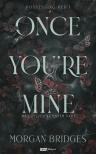Morgan Bridges - Once You&#039;re Mine - Ha egyszer az enyém vagy [eKönyv: epub, mobi]