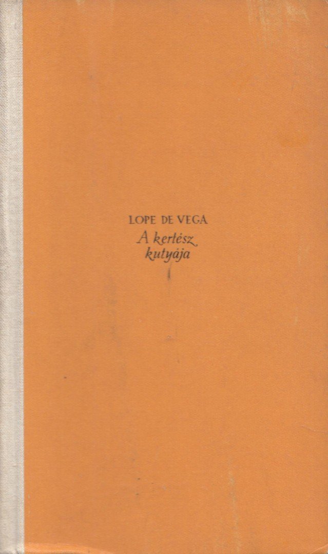 Lope de Vega - A kertész kutyája [antikvár]