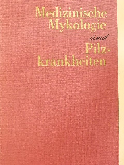 Dr. Dániel Oláh - Medizinische Mykologie und Pilzkrankheiten [antikvár]