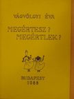 Vágvölgyi Éva - Megértesz? Megértlek? [antikvár]