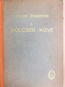 Dr. Fülöp Zsigmond - A bölcsek köve [antikvár]