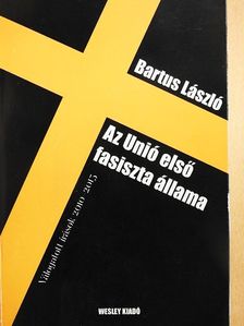 Bartus László - Az Unió első fasiszta állama [antikvár]
