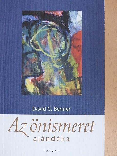 David G. Benner - Az önismeret ajándéka [antikvár]