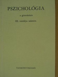 Dr. Lénárd Ferenc - Pszichológia a gimnázium III. osztálya számára [antikvár]