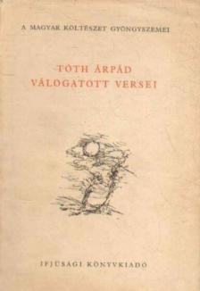 TÓTH ÁRPÁD - Tóth Árpád válogatott versei [antikvár]