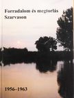 Pilishegyi Péter - Forradalom és megtorlás Szarvason (dedikált példány) [antikvár]