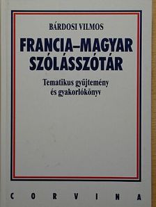 Bárdosi Vilmos - Francia-magyar szólásszótár [antikvár]