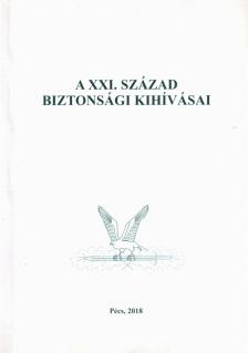 Gaál Gyula, Hautzinger Zoltán - A XXI. század biztonsági kihívásai [antikvár]