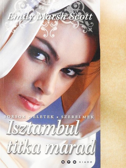 Emily Marsh Scott - Isztambul titka marad [antikvár]