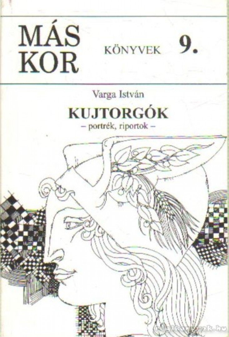 VARGA ISTVÁN - Kujtorgók [antikvár]