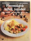 Marianne Kaltenbach - Finomságok tejből, tojásból [antikvár]