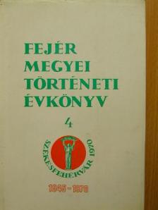 Borus József - Fejér Megyei Történeti Évkönyv 4. [antikvár]