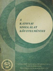 Komáromi Márton - A katonai szolgálat követelményei [antikvár]