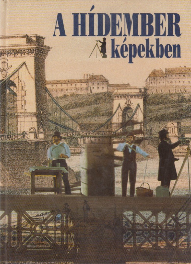 A Hídember képekben [antikvár]