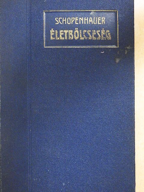 Arthur Schopenhauer - Életbölcseség [antikvár]