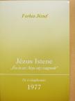 Farkas József - Jézus Istene [antikvár]
