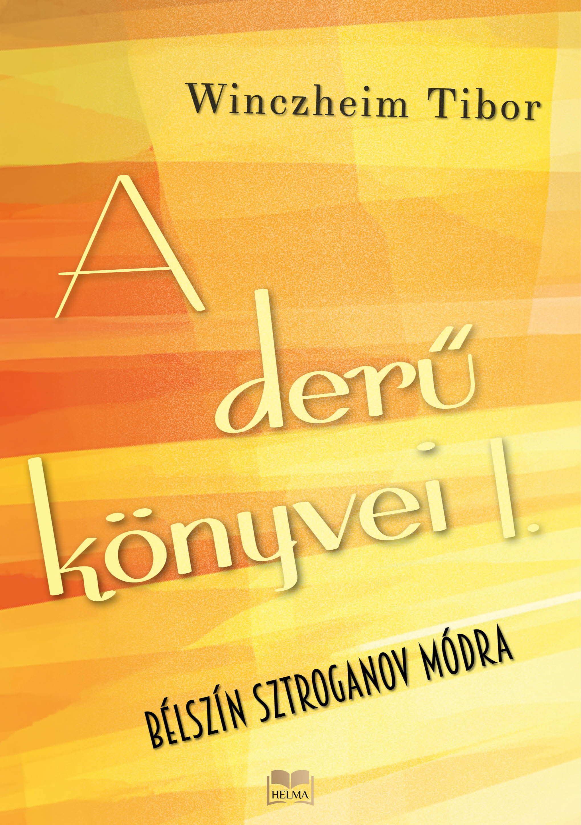 Winczheim Tibor - Bélszín Sztroganov módra [eKönyv: epub, mobi]