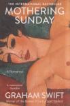 Graham Swift - Mothering Sunday [antikvár]