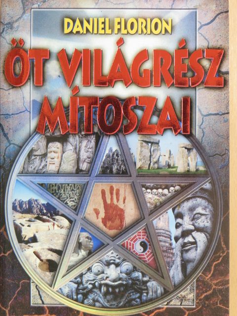 Daniel Florion - Öt világrész mítoszai [antikvár]