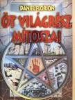 Daniel Florion - Öt világrész mítoszai [antikvár]