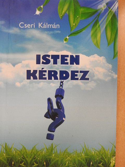 Cseri Kálmán - Isten kérdez [antikvár]