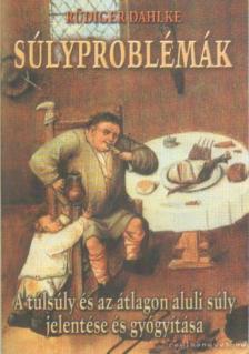 Rüdiger Dahlke - Súlyproblémák [antikvár]