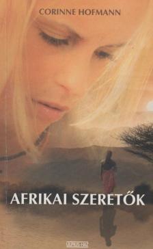Corinne Hofmann - Afrikai szeretők [antikvár]