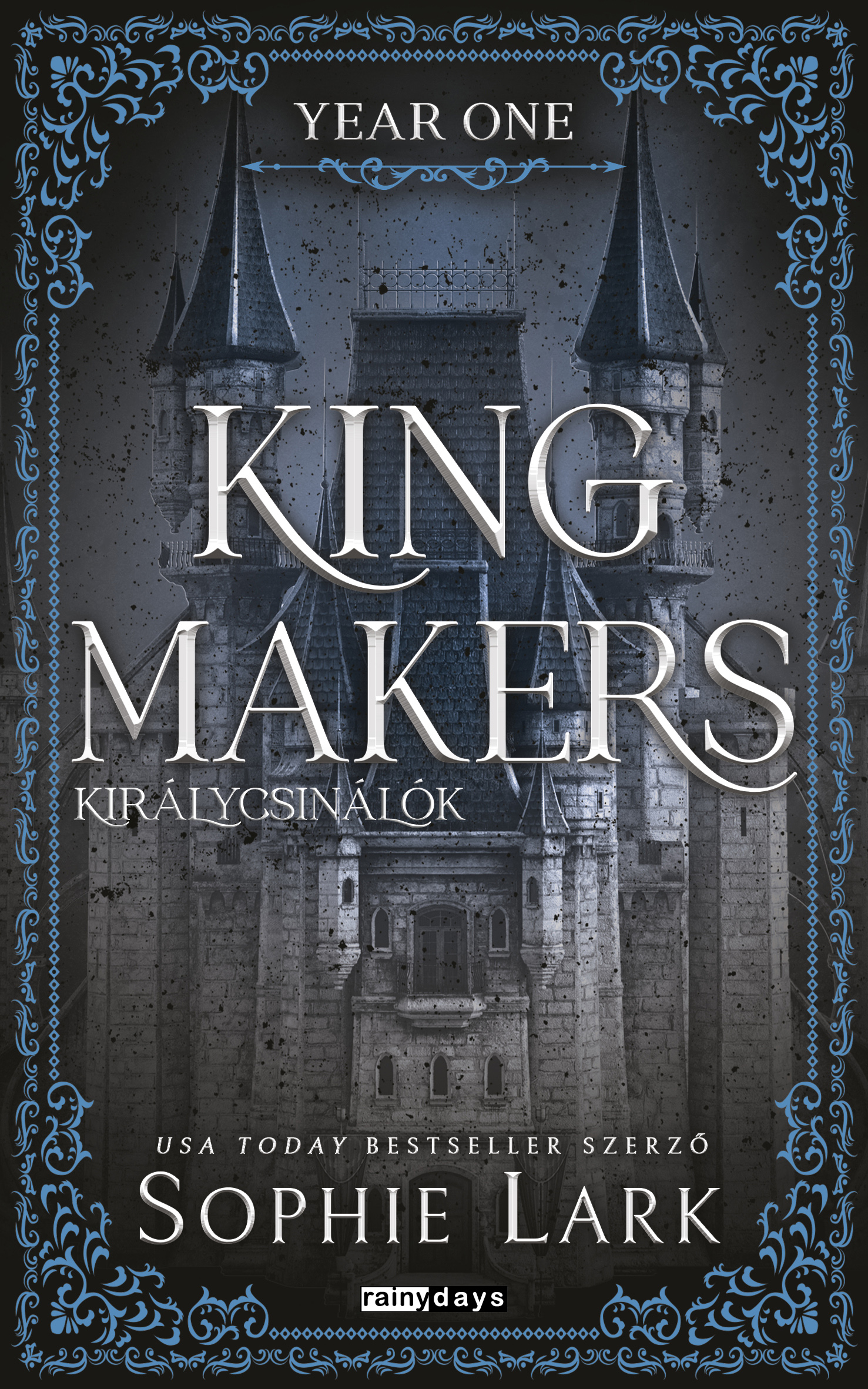 Sophie Lark - Kingmakers - Year One [szépséghibás]