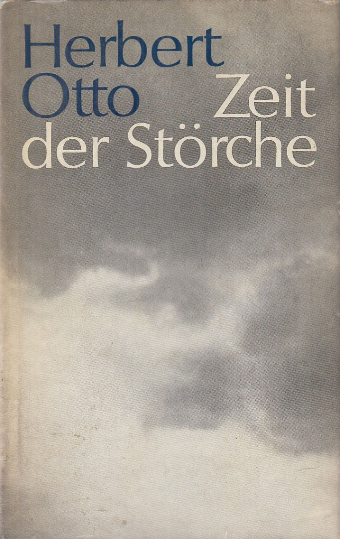 Herbert Otto - Zeit der Störche [antikvár]