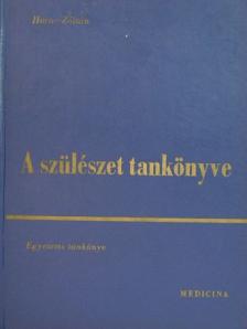 Horn Béla - A szülészet tankönyve [antikvár]
