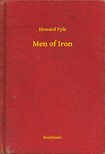 Howard Pyle - Men of Iron [eKönyv: epub, mobi]