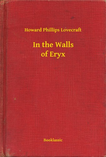 Howard Phillips Lovecraft - In the Walls of Eryx [eKönyv: epub, mobi]