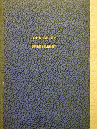 John Selby - Ismeretlen út [antikvár]