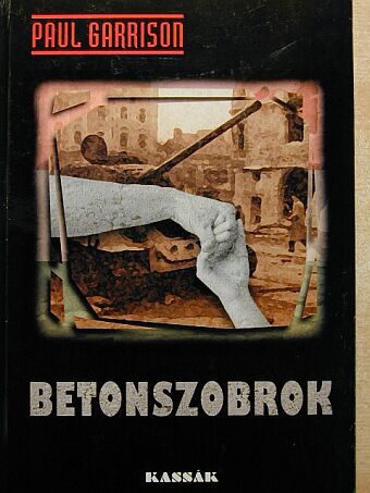 Paul Garrison - Betonszobrok [antikvár]