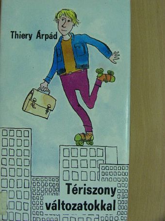 Thiery Árpád - Tériszony változatokkal [antikvár]