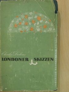 Charles Dickens - Londoner skizzen [antikvár]