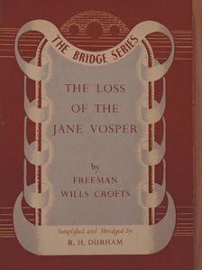 Freeman Wills Crofts - The loss of the Jane Vosper [antikvár]