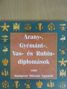 Arany-, gyémánt-, vas- és rubin-diplomások 1999 [antikvár]
