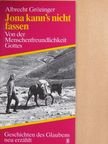 Albrecht Grözinger - Jona kann's nicht fassen [antikvár]