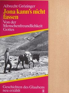 Albrecht Grözinger - Jona kann's nicht fassen [antikvár]