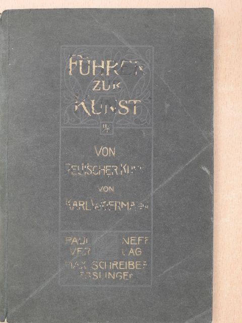Karl Woermann - Von Deutscher Kunst XI-XII. [antikvár]
