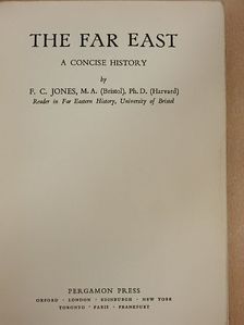 F. C. Jones, M.A. - The Far East [antikvár]
