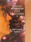Molnár Imre - Népszerűbb Jézus Krisztusnál?! [antikvár]