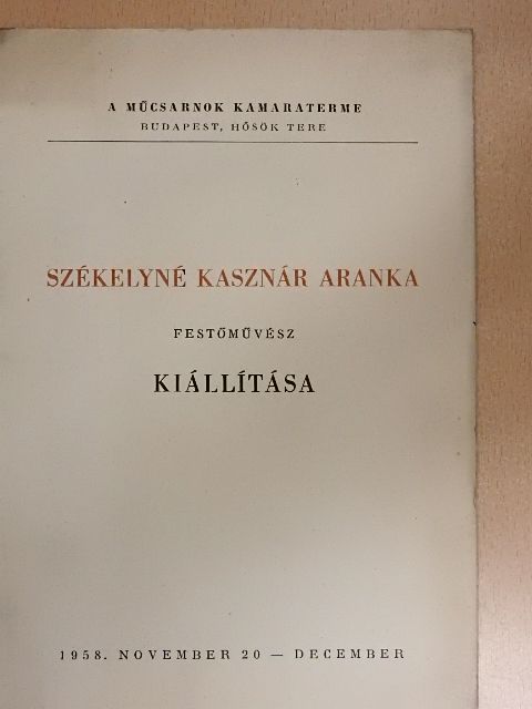 Oelmacher Anna - Székelyné Kasznár Aranka festőművész kiállítása [antikvár]